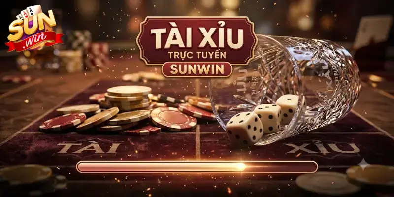 Tài xỉu trực tuyến Sunwin hấp dẫn, cược nhanh tay nhận thưởng mỗi ngày