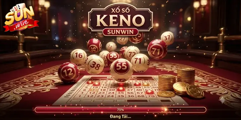 Xổ số Keno Sunwin trải nghiệm hấp dẫn, cơ hội trúng thưởng mỗi ngày