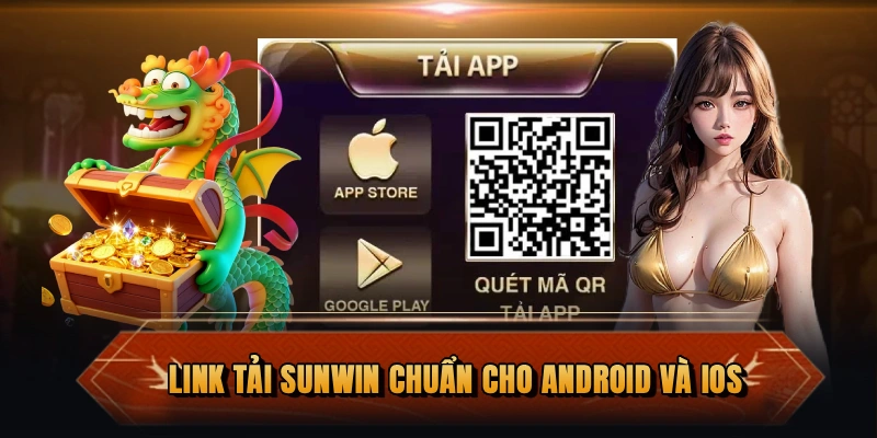 Link tải SUNWIN chuẩn cho Android và iOS