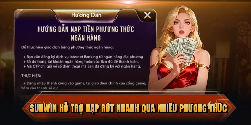 SUNWIN hỗ trợ nạp rút nhanh qua nhiều phương thức